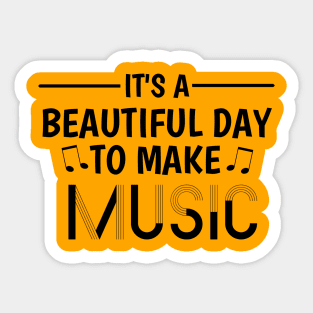 Make Music in Style: It's a Beautiful Day Design Sticker